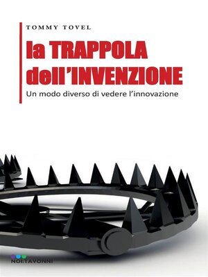 cover image of La TRAPPOLA dell'INVENZIONE